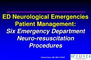 ED Neurological Emergencies Patient Management: Six Emergency Department Neuro-resuscitation Procedures