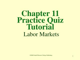 Chapter 11 Practice Quiz Tutorial Labor Markets