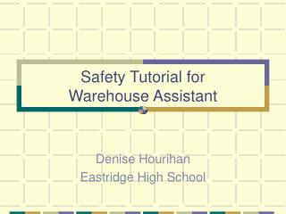 Safety Tutorial for Warehouse Assistant