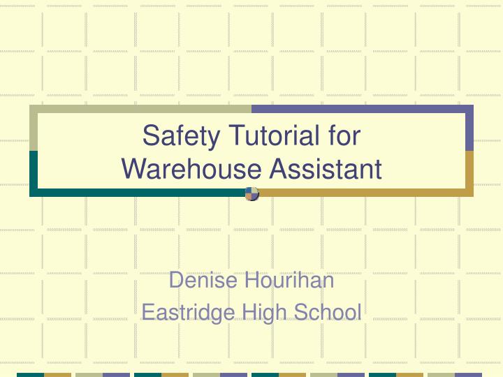 safety tutorial for warehouse assistant