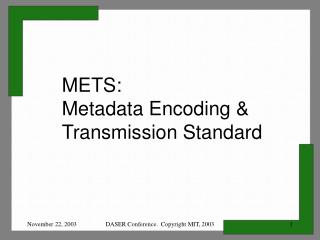 METS: Metadata Encoding &amp; Transmission Standard