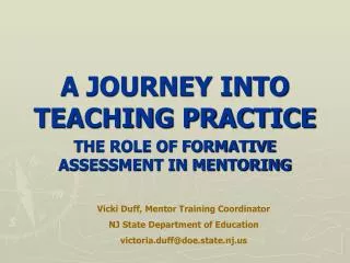 A JOURNEY INTO TEACHING PRACTICE
