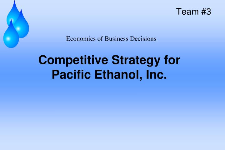 competitive strategy for pacific ethanol inc