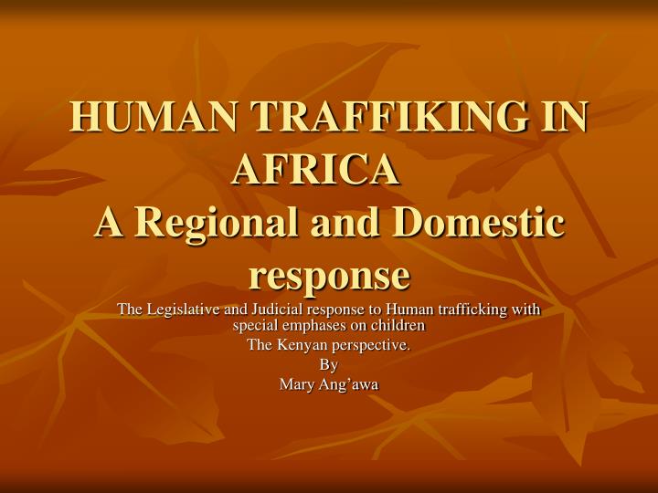 human traffiking in africa a regional and domestic response
