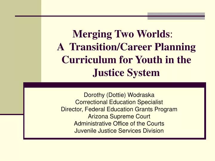 merging two worlds a transition career planning curriculum for youth in the justice system