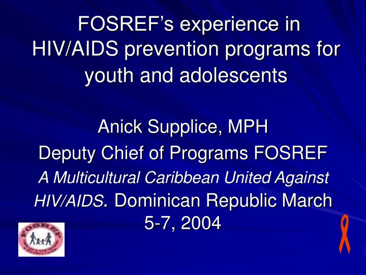 fosref s experience in hiv aids prevention programs for youth and adolescents