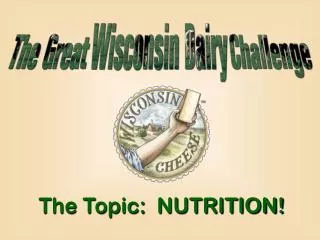 The Topic: NUTRITION!