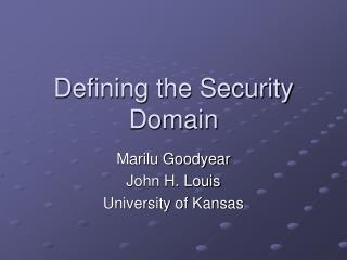 Defining the Security Domain