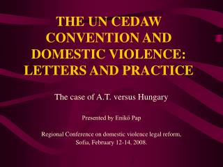THE UN CEDAW CONVENTION AND DOMESTIC VIOLENCE : LETTERS AND PRACTICE
