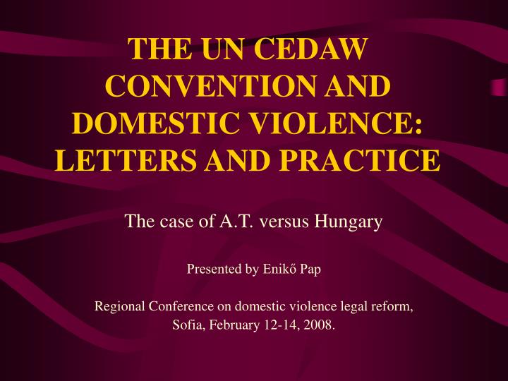 the un cedaw convention and domestic violence letters and practice