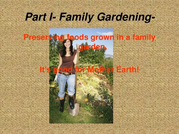 part i family gardening