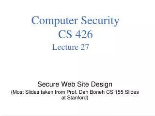 Computer Security CS 426 Lecture 27