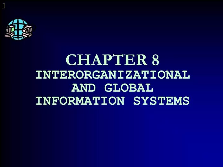 chapter 8 interorganizational and global information systems