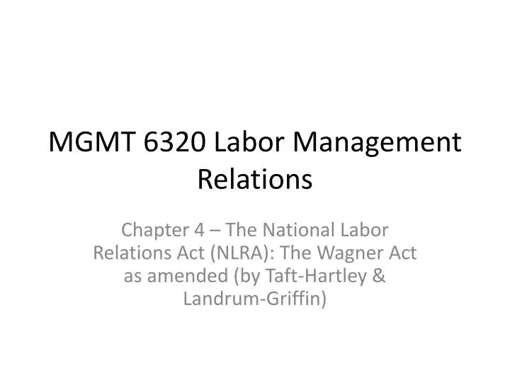 PPT MGMT 6320 Labor Management Relations PowerPoint Presentation