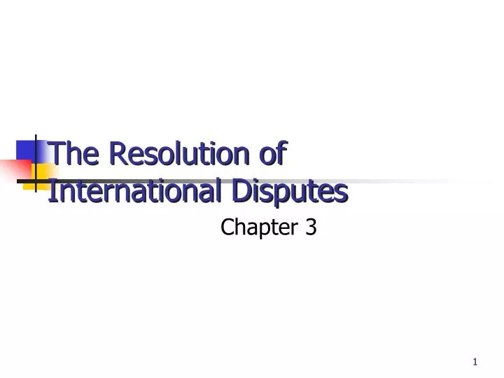 the resolution of international disputes