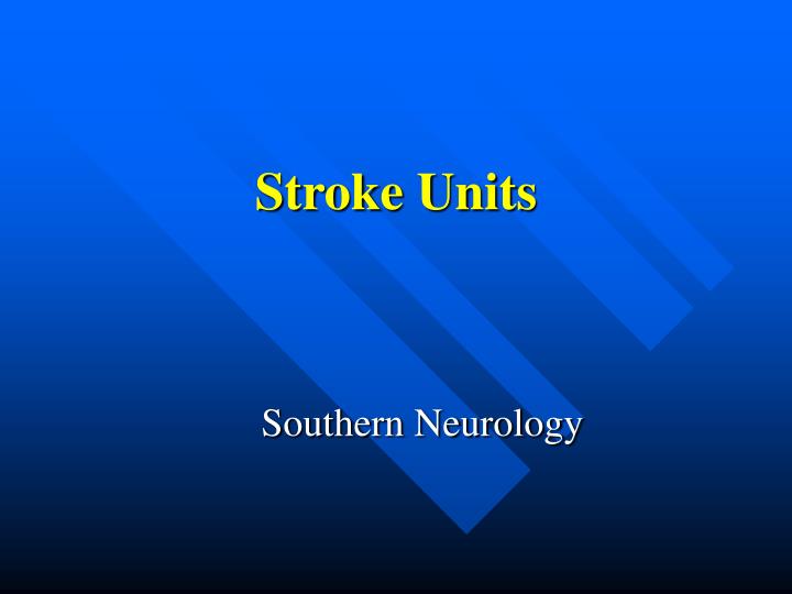 stroke units