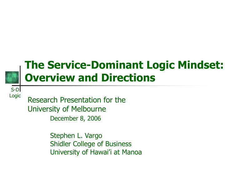 the service dominant logic mindset overview and directions