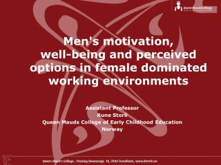 Men's motivation, well-being and perceived options in female dominated working environments