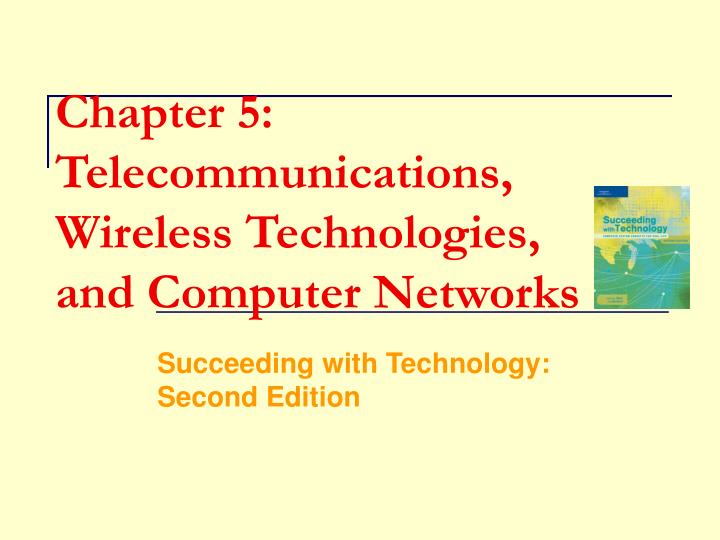 chapter 5 telecommunications wireless technologies and computer networks