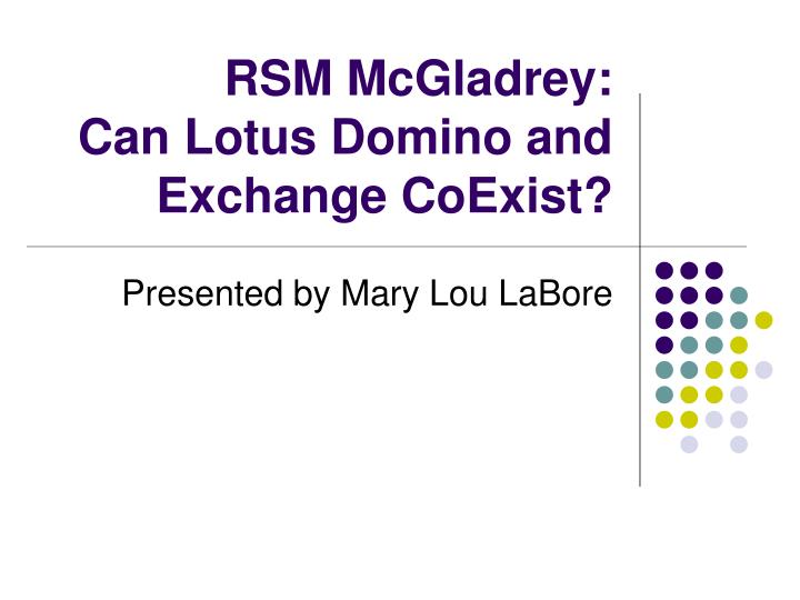 rsm mcgladrey can lotus domino and exchange coexist