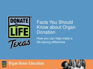 Facts You Should Know about Organ Donation