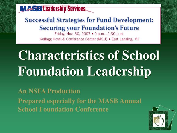characteristics of school foundation leadership