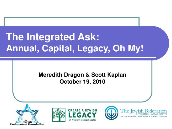 the integrated ask annual capital legacy oh my