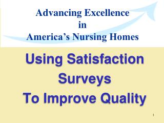 Using Satisfaction Surveys To Improve Quality