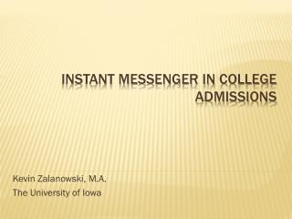 Instant Messenger in College Admissions