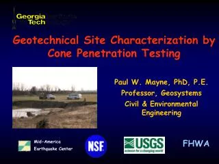 Geotechnical Site Characterization by Cone Penetration Testing