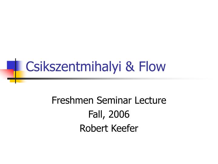 csikszentmihalyi flow