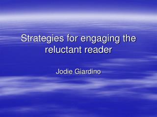 Strategies for engaging the reluctant reader