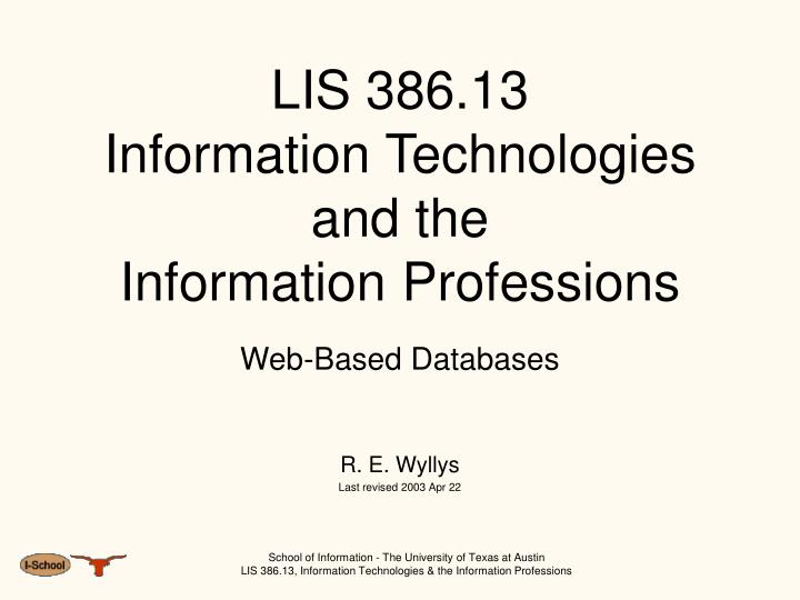 lis 386 13 information technologies and the information professions web based databases