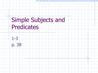 Simple Subjects and Predicates