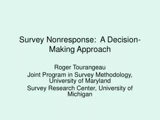 Survey Nonresponse: A Decision-Making Approach