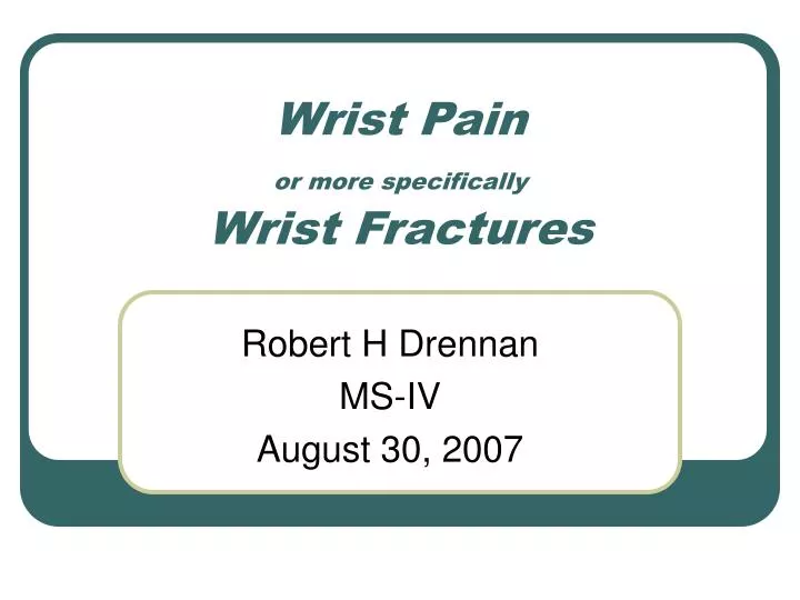 wrist pain or more specifically wrist fractures