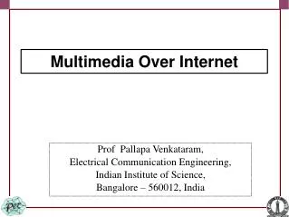 Multimedia Over Internet