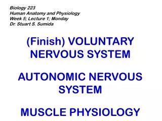 Biology 223 Human Anatomy and Physiology Week 5; Lecture 1; Monday Dr. Stuart S. Sumida
