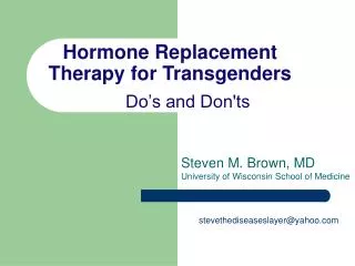 Hormone Replacement Therapy for Transgenders 	Do’s and Don'ts