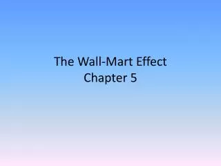 The Wall-Mart Effect Chapter 5