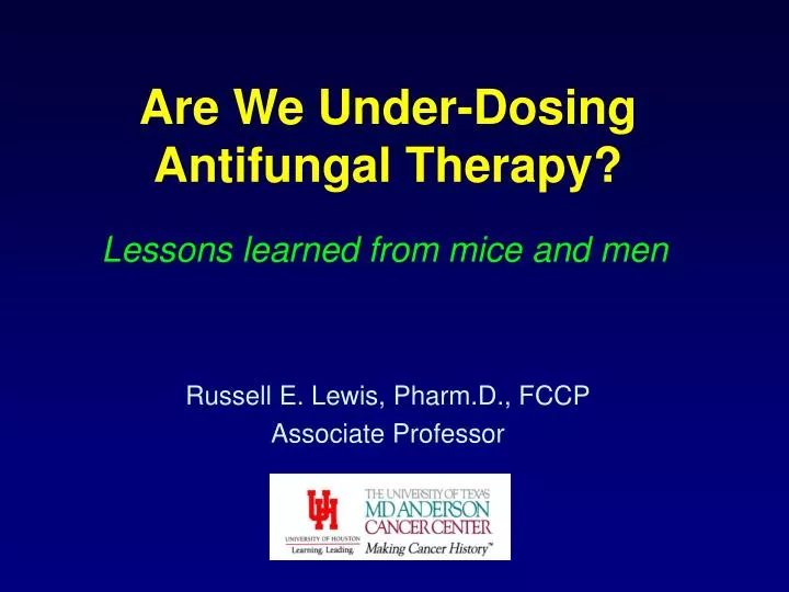 are we under dosing antifungal therapy