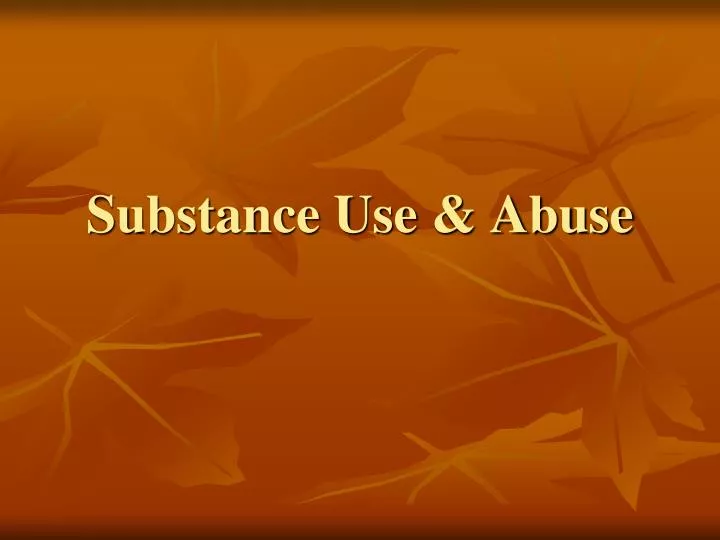 substance use abuse