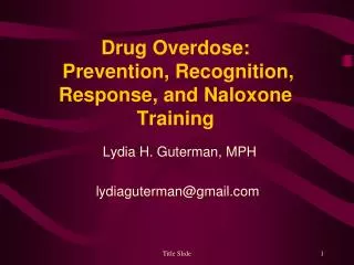 Drug Overdose: Prevention, Recognition, Response, and Naloxone Training