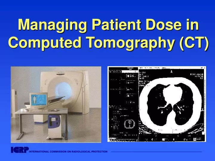 managing patient dose in computed tomography ct