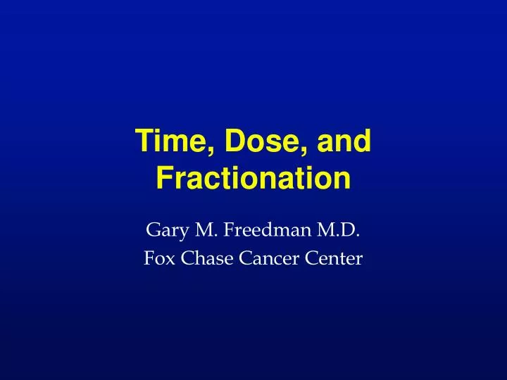 time dose and fractionation