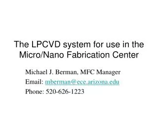 The LPCVD system for use in the Micro/Nano Fabrication Center