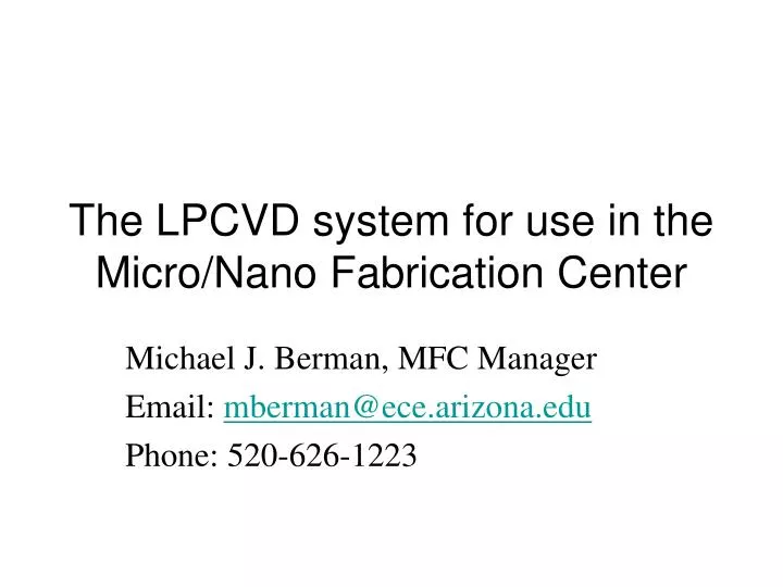 the lpcvd system for use in the micro nano fabrication center