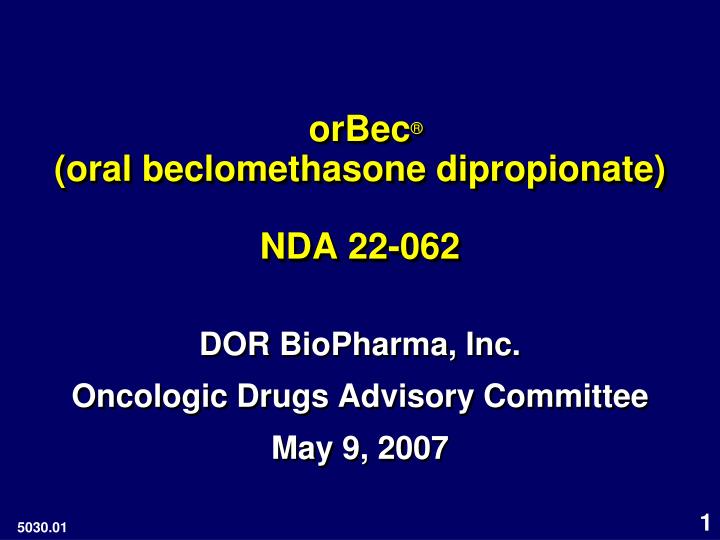 orbec oral beclomethasone dipropionate nda 22 062