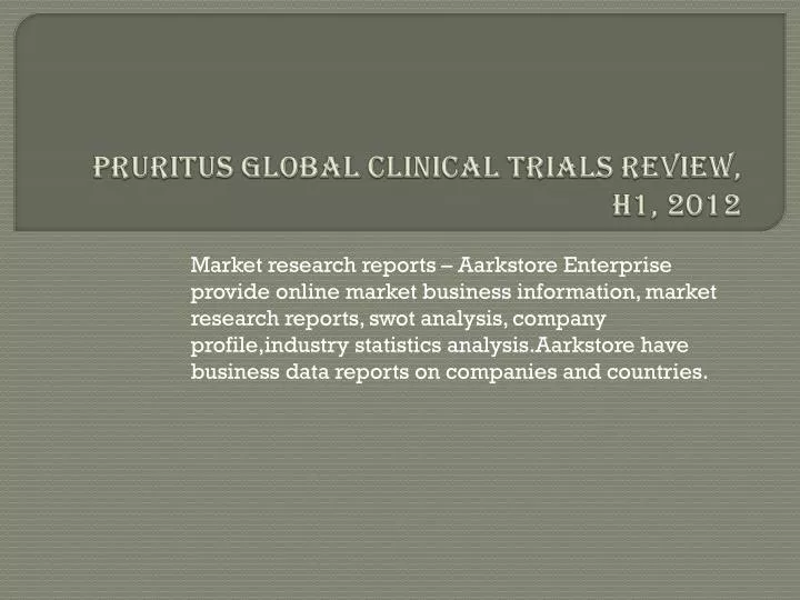 pruritus global clinical trials review h1 2012