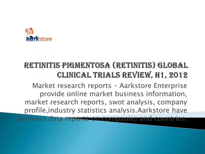 retinitis pigmentosa retinitis global clinical trials review h1 2012